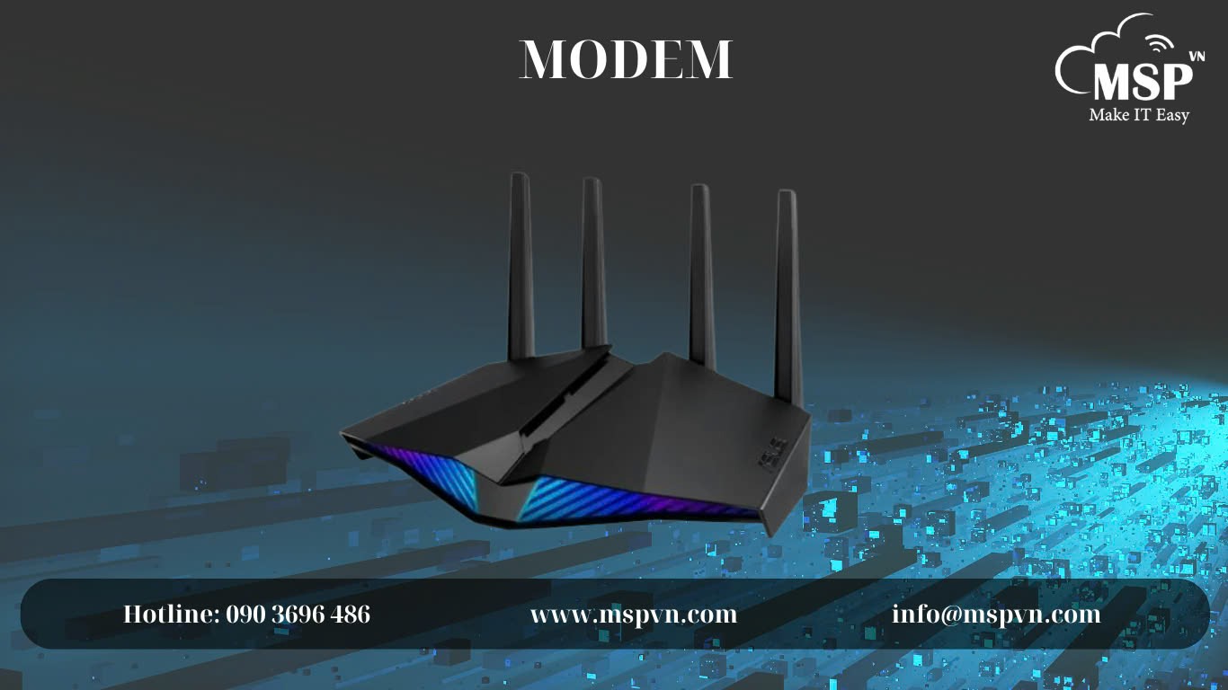MODEM LÀ GÌ? TÌM HIỂU CHỨC NĂNG VÀ ƯU NHƯỢC ĐIỂM CỦA MODEM. - MSPVN
