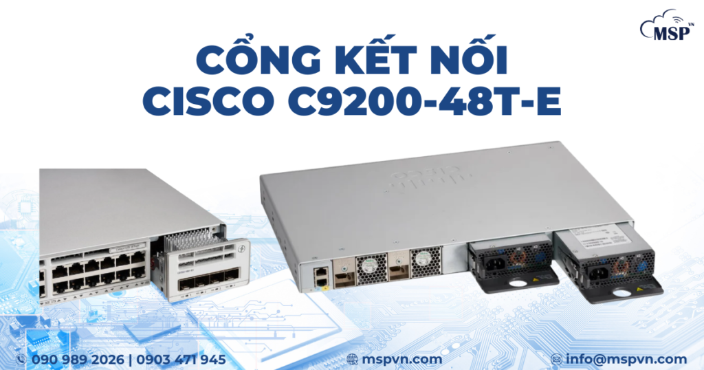 cổng kết nối cisco-c9200-48t-e