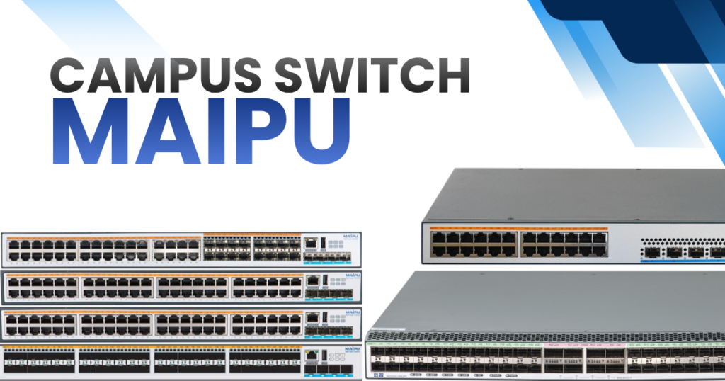 campus switch maipu