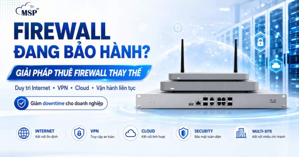 cho-thue-Firewall-thay-the-cho-doanh-nghiep