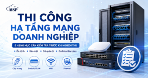 thi công hạ tầng mạng doanh nghiệp