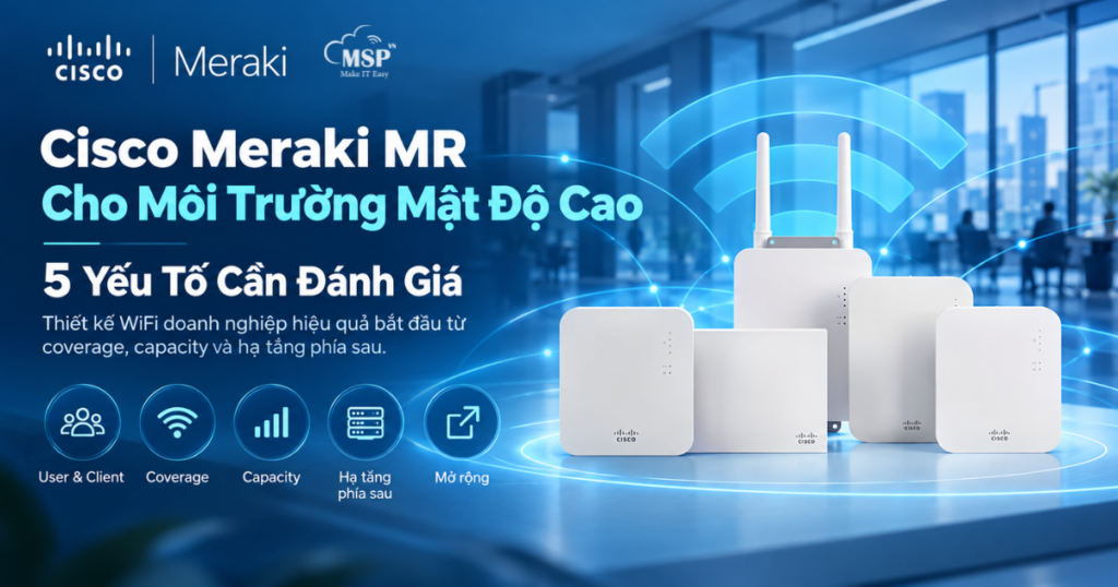 cisco meraki mr 5 yếu tố càn đánh giá