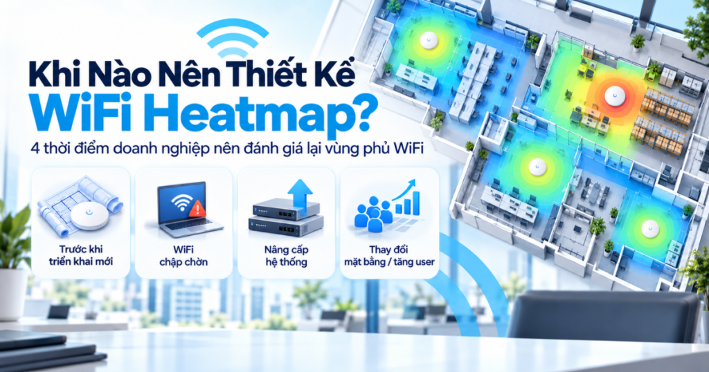 khi nào nên thiết kế wifi heatmap